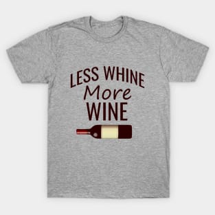 Less whine more wine T-Shirt